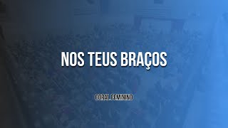 Igreja Apostólica  NOS TEUS BRAÇOS  coro feminino [upl. by Joerg175]