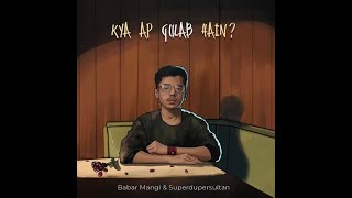 KYA AP GULAB HAIN BABAR MANGI Prod By superdupersultan Official Music sindhi youtube [upl. by Oos]