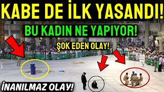 Kabede yaşanan ilginç olay görenleri şoka soktu Türk kadın Kabede öyle bir şey yaptı ki Şok [upl. by Nrevel]