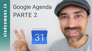 Como usar o Google Agenda PARTE 2 [upl. by Bertold87]