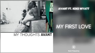 Avant feat KeKe Wyatt  My First Love 432Hz [upl. by Stearn]