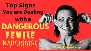 Top Signs You are Dealing with A DANGEROUS FEMALE Malignant Narcissist or Sociopath [upl. by Roe]