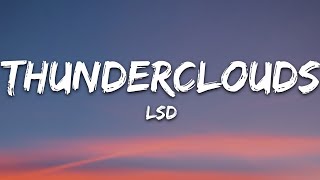 LSD  Thunderclouds Lyrics ft Sia Diplo Labrinth [upl. by Lirva]