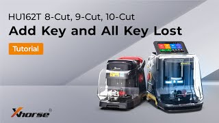 HU162T 8Cut 9Cut 10Cut Add Key and All Key Lost Tutorial  Xhorse [upl. by Carnes]