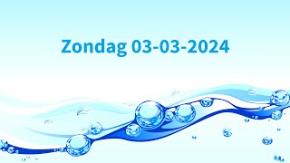 Zondagdienst 03032024  Live  Levend Water Hoensbroek [upl. by Pippo]