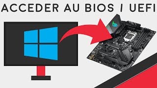 Accéder au BIOS  UEFI depuis Windows 10 ou 11 [upl. by Urbas]