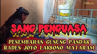 SOSOK PENGUASA PANEMBAHAN GUNUNG PANDAK RADEN JOYO LAKSONO MATARAM [upl. by Allicirp706]