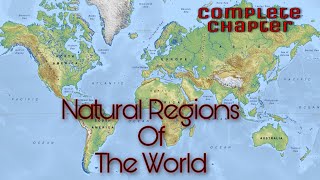 Natural Regions Of The World  ICSE CLASS9 BY HIMANSHU SHARMA [upl. by Eidorb]