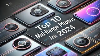 Top 10 MidRange Phones of 2024 midrangephones SmartphoneReview BudgetPhones BestValuePhones [upl. by Aloin]