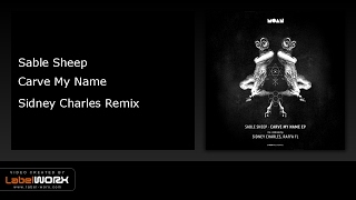 Sable Sheep  Carve My Name Sidney Charles Remix [upl. by Ma594]