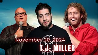 The Bonfire  November 20 2024 feat TJ Miller [upl. by Raybourne866]