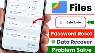 Google Files Safe Folder Forgot Password Without Losing Data  how to reset safe folder password [upl. by Aifos277]