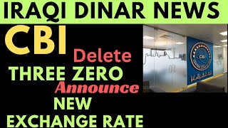 Iraqi Dinar✅CBI announce latest exchange rate and delete three zero✅iraqi dinar news today 2024✅iqd [upl. by Kippar]