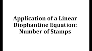 Application of a Linear Diophantine Equation Number of Stamps [upl. by Prebo]