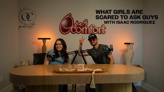 EPISODE 24 WHAT GIRLS ARE SCARED TO ASK GUYS with Isaac Rodriguez [upl. by Annawd]