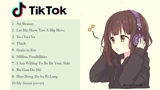 My Top 10 Chinese Songs in Tik Tok Best Chinese Song Playlist [upl. by Hegyera]