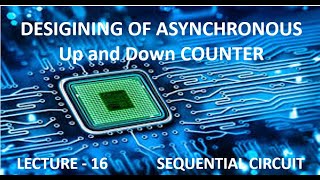 DESIGNING OF ASYNCHRONOUS UP AND DOWN COUNTER हिन्दी में LECTURE  16 [upl. by Naruq]