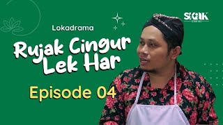 RUJAK CINGUR LEK HAR  EPISODE 4  LOKADRAMA [upl. by Cheney27]