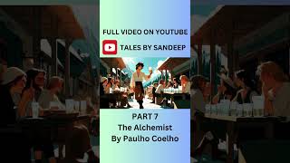 Part 7 alchemist thealchemist story novel novelstory facts movieexplanation lifecoach [upl. by Remmos19]