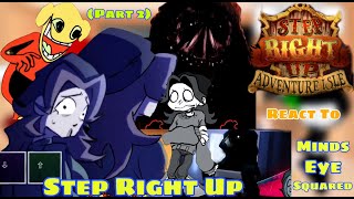 FNF Step Right Up Adventure Isle  Fnf React To Minds Eye Squared Song Part 2 [upl. by Losyram]