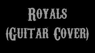 Royals  Lorde Guitar Cover With Lyrics amp Chords [upl. by Nosauq824]