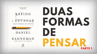 Rápido e devagar Duas formas de pensar  Parte 1  Daniel Kahneman  Audiobook  UM EU MELHOR [upl. by Dawna]