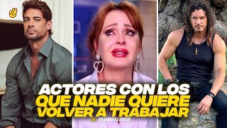 ACTORES DE TELENOVELAS CON LOS QUE NADIE QUIERE VOLVER A TRABAJAR [upl. by Llemhar]