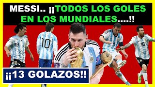 MESSI TODOS SUS GOLES EN LOS MUNDIALES [upl. by Nahallac670]