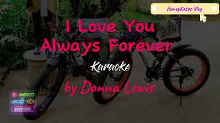 I Love You Always Forever Karaoke By Donna Lewis No copyright infringement intended singwithme [upl. by Arte]