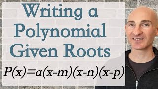 Writing a Polynomial Given Zeros [upl. by Leasa494]