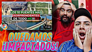 Reacción 🇲🇽❤️ los 10 puentes más espectaculares de México 😯😯😯 [upl. by Afinom]