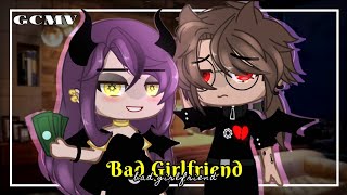 Bad girlfriend  GCMV 「Gacha Club Music Video」 [upl. by Jilli]