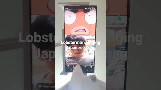 Lobsterman singing Japanese song zariganijapan lobstermanshorts [upl. by Helli]