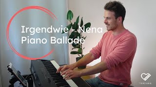 Irgendwie Irgendwo Irgendwann Nena  Piano Ballade Cover [upl. by Bega992]