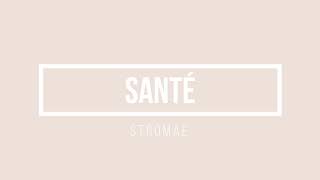 Stromae  Santé  Lyricsbe [upl. by Eastman]