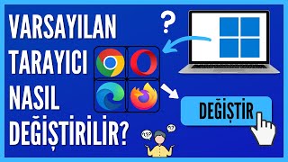 Windows 11de Varsayılan Tarayıcı Nasıl Değiştirilir [upl. by Yrrap]