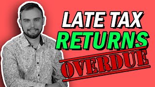 What Happens If You Lodge Your Tax Return Late  Overdue Tax Returns [upl. by Flori]