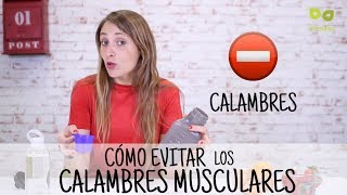 Calambres musculares Conoce las causas y cómo evitar los calambres [upl. by Ettelrahc620]