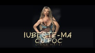 Diana Matei  Iubestema cu foc  Official Video [upl. by Accebor]