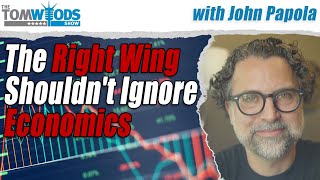 The Right Wing Shouldnt Ignore Economics I TWS 2523 [upl. by Abbie761]