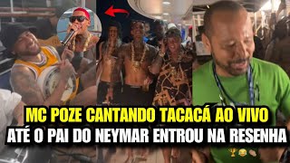 RESENHA NO CRUZEIRO DO NEYMAR MC POZE ORUAM MC RYAN SP OROCHI POZE E NEYMAR CANTANDO JUNTOS TACACÁ [upl. by Vail]