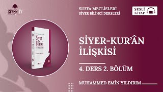 Siyer  Kurân İlişkisi  4 Ders  2 Bölüm  🎧 Sesli Kitap  Siyer Bilinci Dersleri [upl. by Sellig]