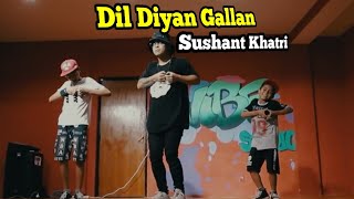 DIL DIYAN Gallan quotSushant Khatriquot Dance Workshop ASquare Crew [upl. by Niamrahc703]