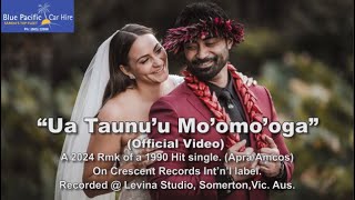 Felise Mikaele  © quotUa Taunu’u Mo’omo’ogaquot Official Video ApraAmcosA 2024 RMK of a1999 single [upl. by Ramsay991]