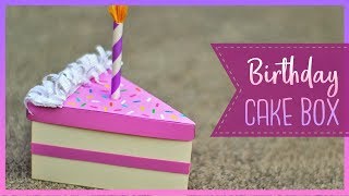 How To Make A Birthday Cake Slice Box  DIY Gift Box [upl. by Nomelif890]