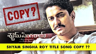 Shyam Singha Roy Title Song Copied  Natural Star Nani  Micky J Meyer [upl. by Ecar]