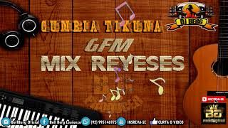 Mix Reyeses Cumbia Tikuna 2019 GFM [upl. by Euqinwahs]