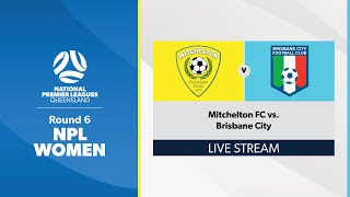 NPL Women Round 6  Mitchelton FC vs Brisbane City [upl. by Zohara459]