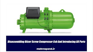 Disassembling Bitzer Screw Compressor Csh And Introducing All Parts [upl. by Yeltnerb]