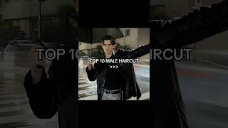 TOP 10 MALE HAIRCUT [upl. by Noyrb]